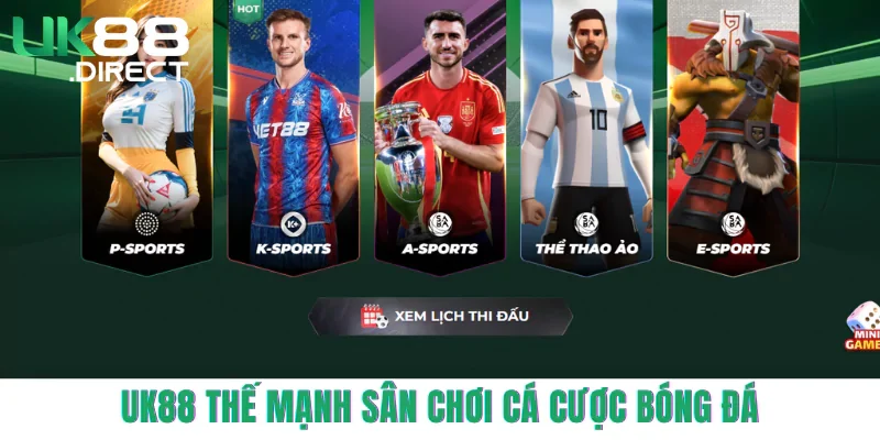 uk88-the-manh-san-choi-ca-cuoc-bong-da