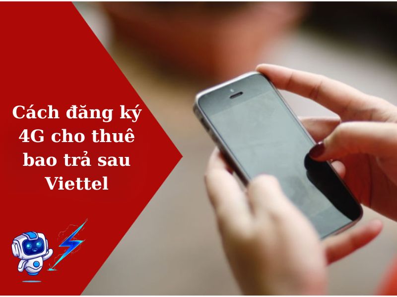 Cach dang ky 4G cho thue bao tra sau Viettel